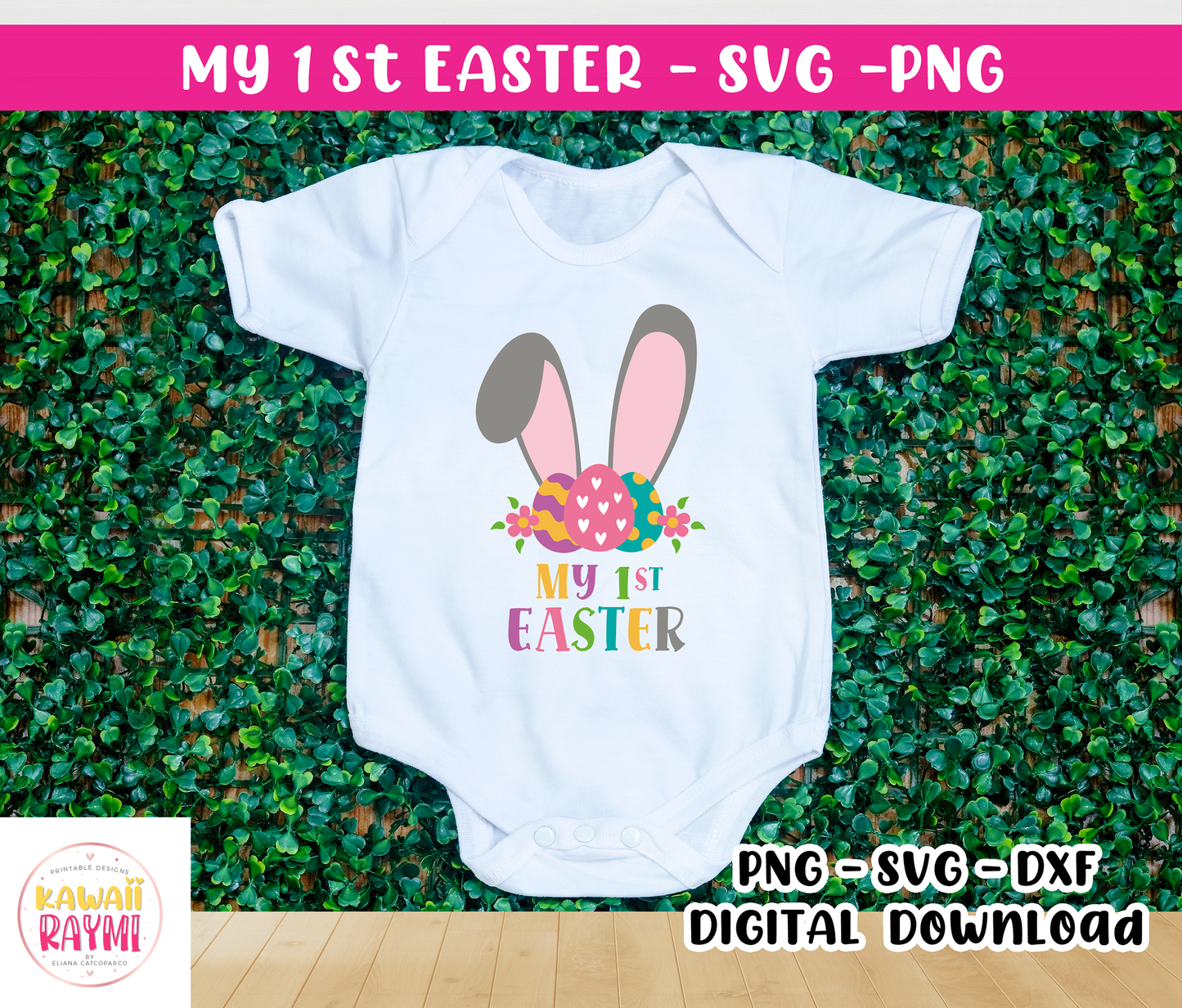 My First Easter SVG -My 1st Easter Bunny Ears CRICUT CUT FILE