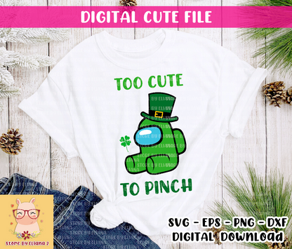 Among us too cute to pinch, SVG, png, cut file st patricks